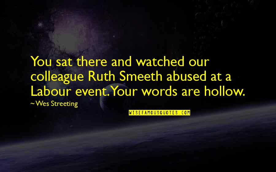 Pavlovitz Grief Quotes By Wes Streeting: You sat there and watched our colleague Ruth