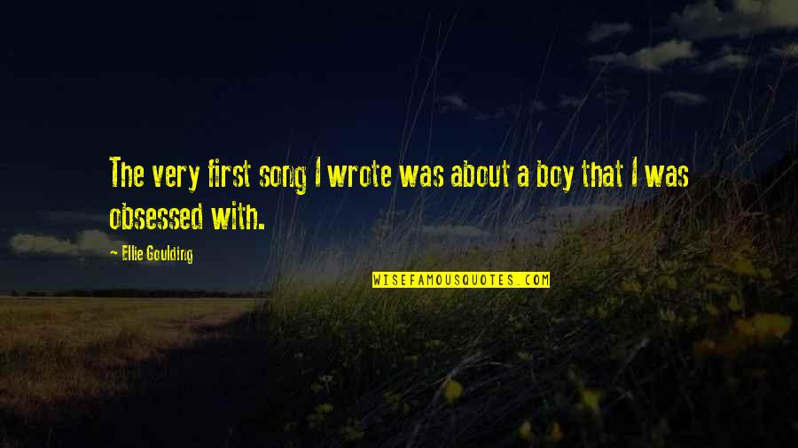Pavneet Mumick Quotes By Ellie Goulding: The very first song I wrote was about