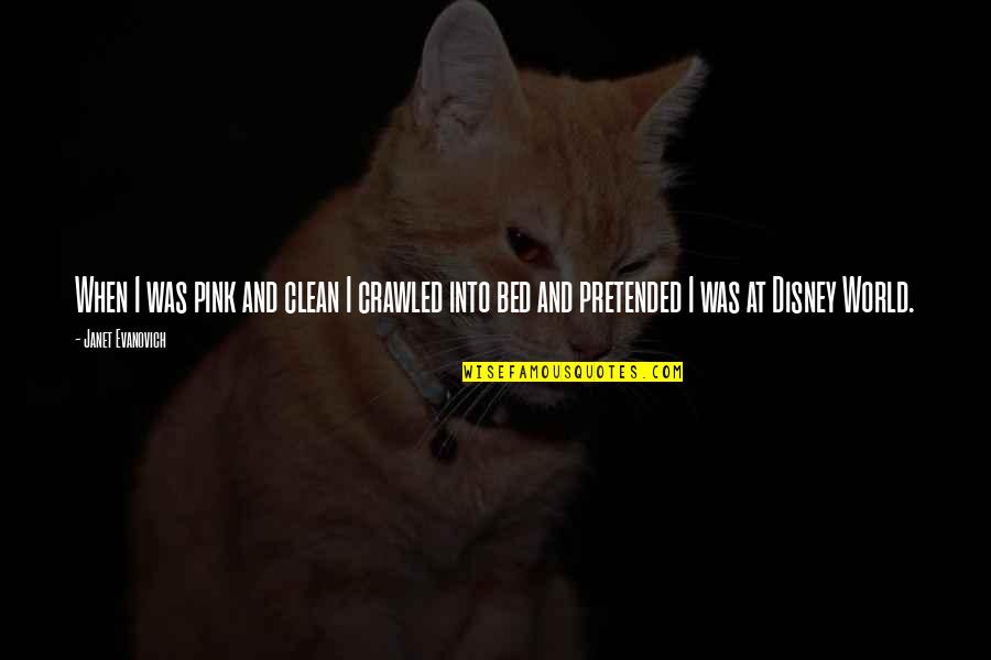 Pavol Demitra Quotes By Janet Evanovich: When I was pink and clean I crawled