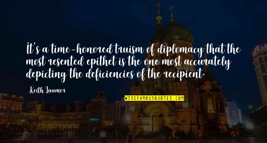 Pavol Orszagh Quotes By Keith Laumer: It's a time-honored truism of diplomacy that the Pavol Orszagh Quotes By Keith Laumer: It's a time-honored truism of diplomacy that the
