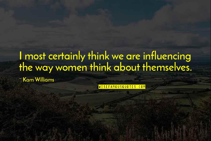 Pavoni Espresso Quotes By Kam Williams: I most certainly think we are influencing the
