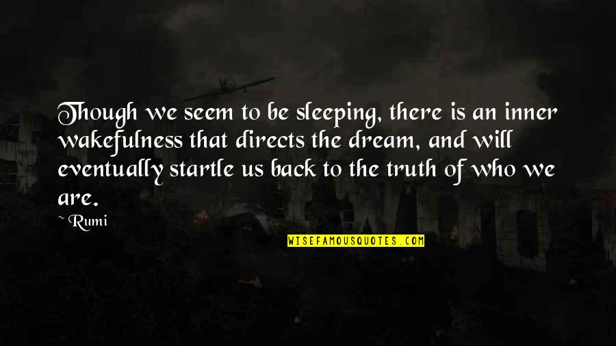 Pawlicki Manchester Quotes By Rumi: Though we seem to be sleeping, there is Pawlicki Manchester Quotes By Rumi: Though we seem to be sleeping, there is
