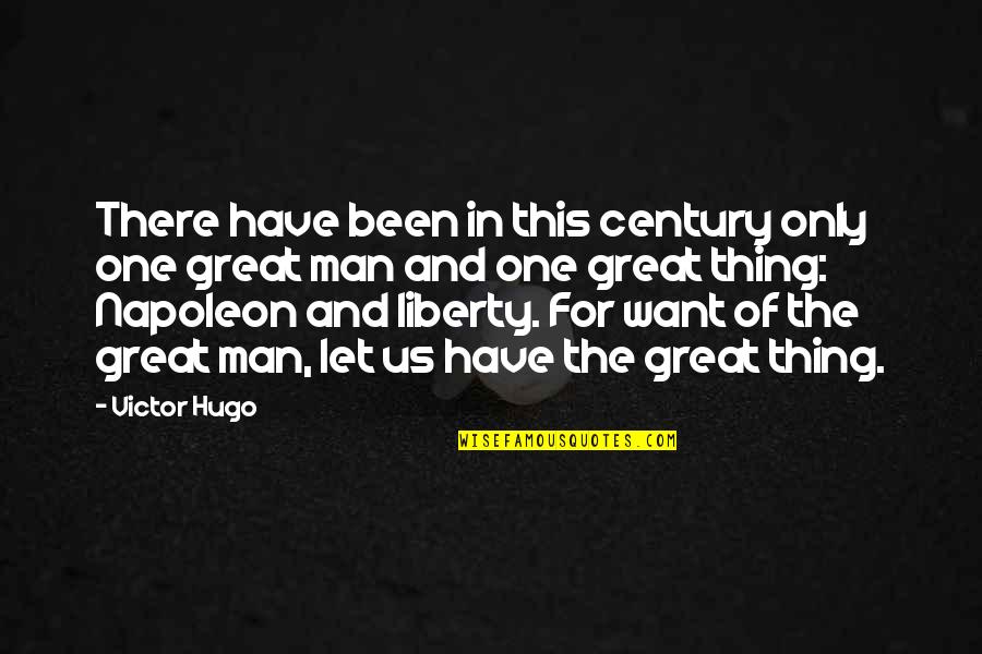 Paxton Fettel Quotes By Victor Hugo: There have been in this century only one