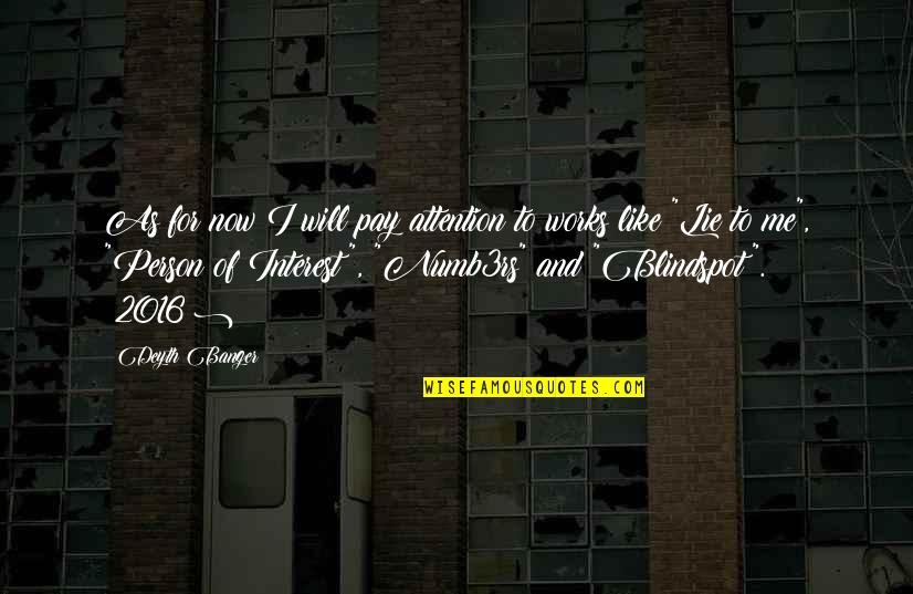 Pay Me No Attention Quotes By Deyth Banger: As for now I will pay attention to Pay Me No Attention Quotes By Deyth Banger: As for now I will pay attention to