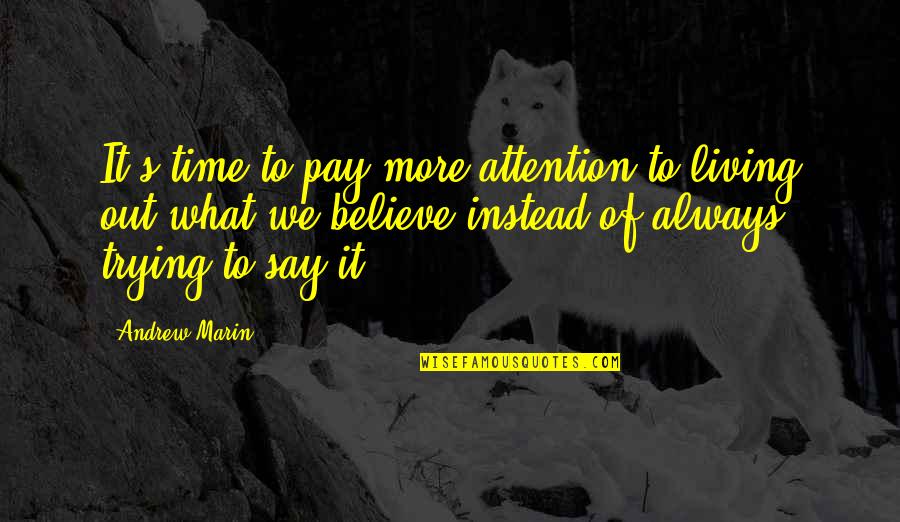 Pay On Time Quotes By Andrew Marin: It's time to pay more attention to living