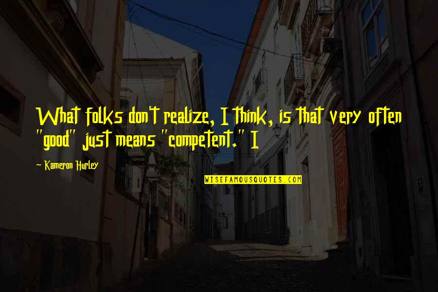 Pay Respect To The Dead Quotes By Kameron Hurley: What folks don't realize, I think, is that