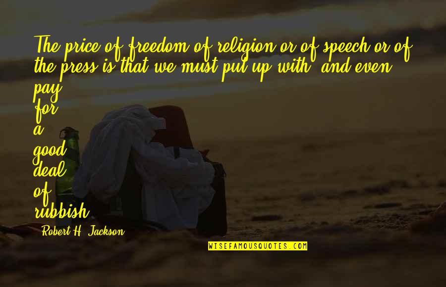 Pay With Quotes By Robert H. Jackson: The price of freedom of religion or of Pay With Quotes By Robert H. Jackson: The price of freedom of religion or of