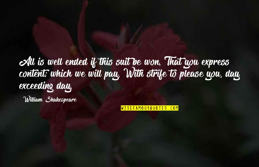 Pay With Quotes By William Shakespeare: All is well ended if this suit be Pay With Quotes By William Shakespeare: All is well ended if this suit be