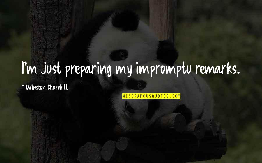 Payday 2 Character Quotes By Winston Churchill: I'm just preparing my impromptu remarks. Payday 2 Character Quotes By Winston Churchill: I'm just preparing my impromptu remarks.