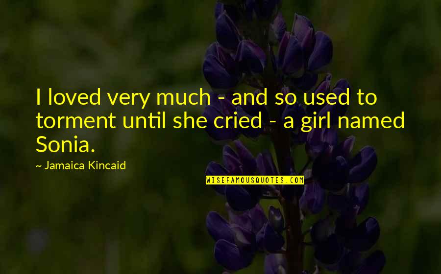 Payday 2 Jacket Coin Quotes By Jamaica Kincaid: I loved very much - and so used