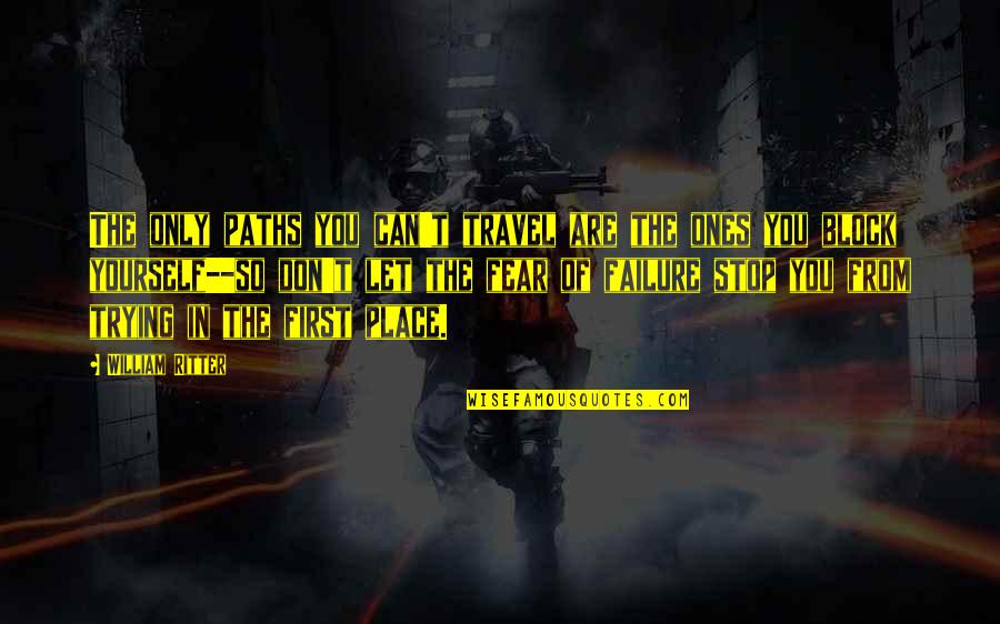 Payday 2 Shout Quotes By William Ritter: The only paths you can't travel are the