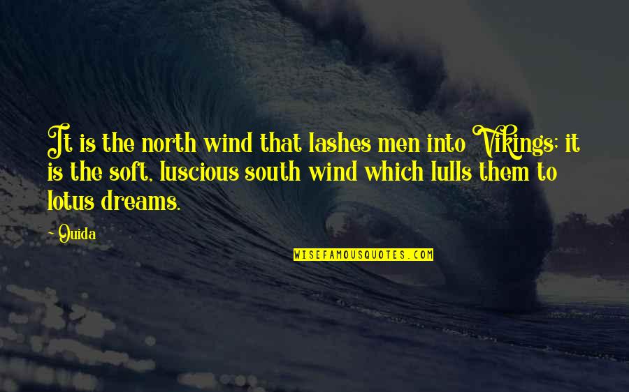 Payitforward Quotes By Ouida: It is the north wind that lashes men