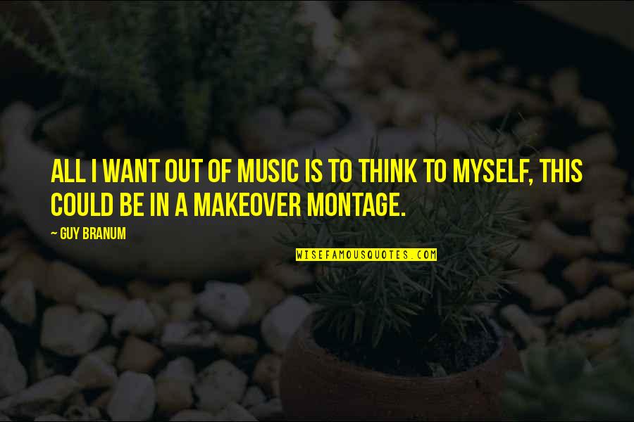 Paymasters Boynton Quotes By Guy Branum: All I want out of music is to