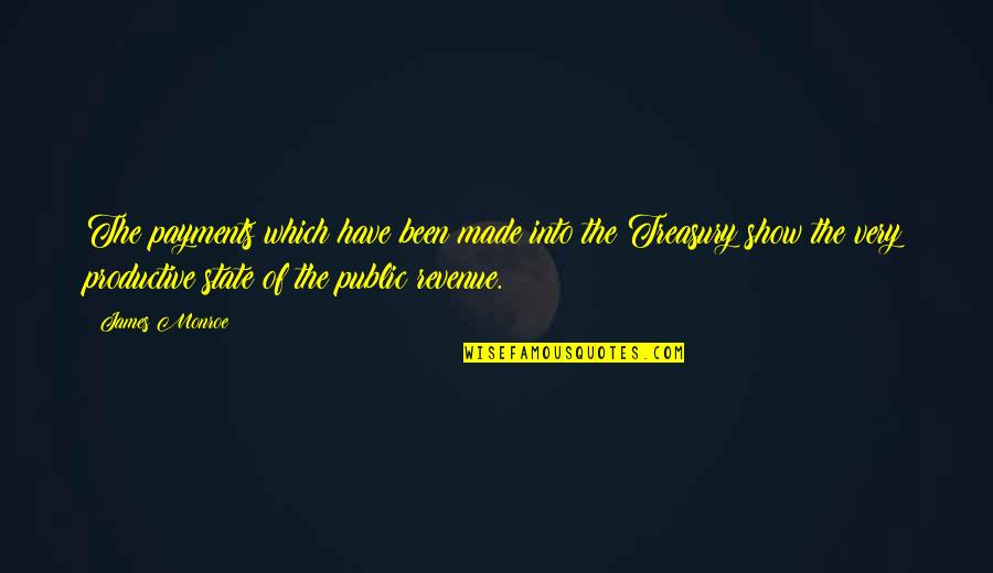 Payments Quotes By James Monroe: The payments which have been made into the Payments Quotes By James Monroe: The payments which have been made into the