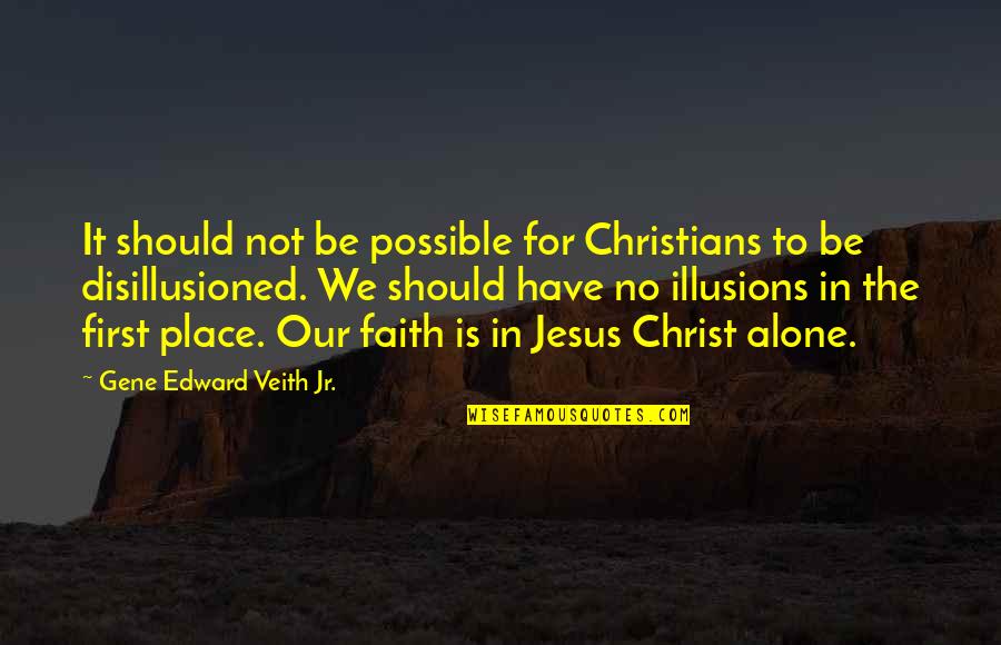 Payudara Bunga Quotes By Gene Edward Veith Jr.: It should not be possible for Christians to