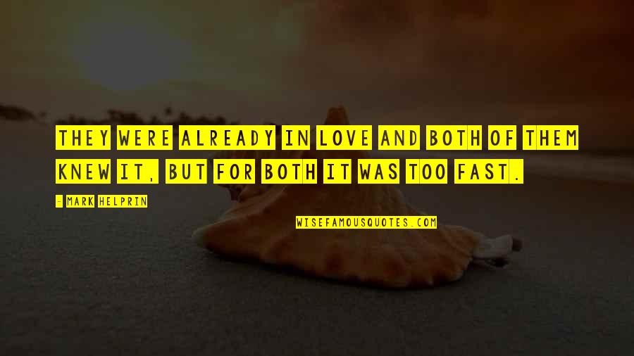 Pazaruvaj Quotes By Mark Helprin: They were already in love and both of