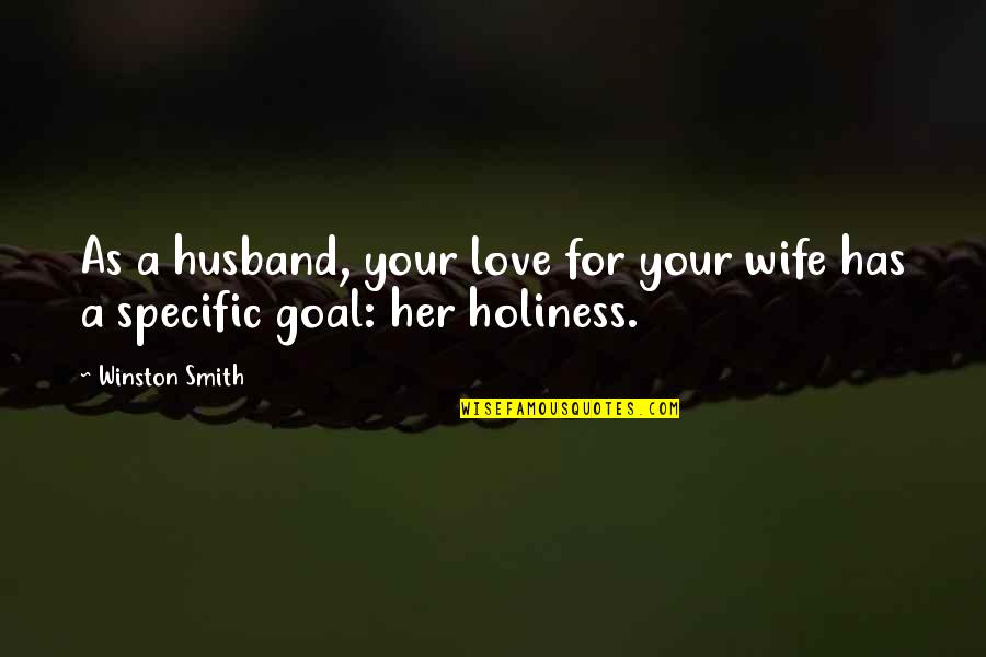 Pazdernik Roding Quotes By Winston Smith: As a husband, your love for your wife