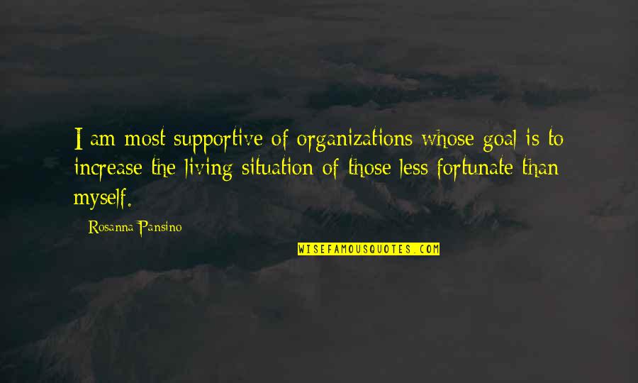 Pazienza Quotes By Rosanna Pansino: I am most supportive of organizations whose goal