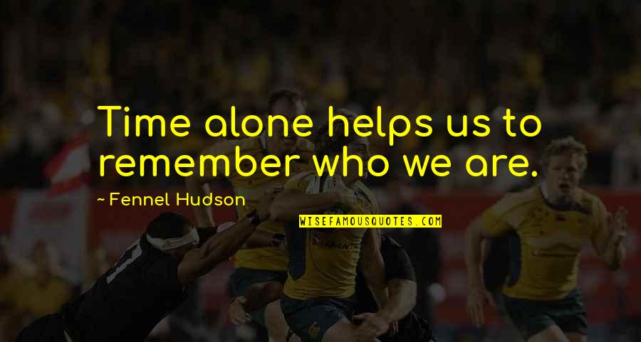 Pchem Price Quotes By Fennel Hudson: Time alone helps us to remember who we