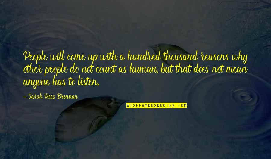 Pcs Humor Quotes By Sarah Rees Brennan: People will come up with a hundred thousand Pcs Humor Quotes By Sarah Rees Brennan: People will come up with a hundred thousand