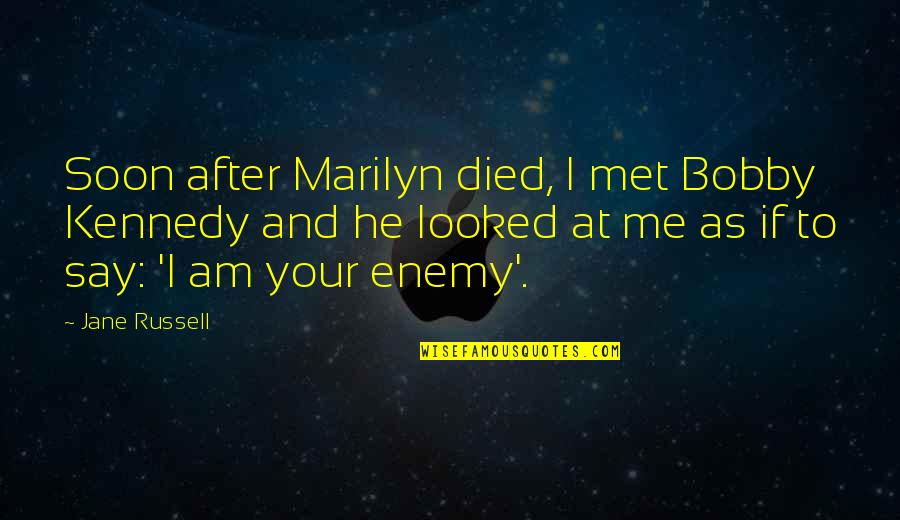 Pd Insurance Quote Quotes By Jane Russell: Soon after Marilyn died, I met Bobby Kennedy