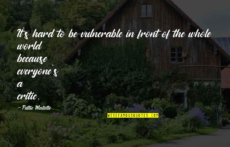 Pd Insurance Quote Quotes By Pattie Mallette: It's hard to be vulnerable in front of Pd Insurance Quote Quotes By Pattie Mallette: It's hard to be vulnerable in front of