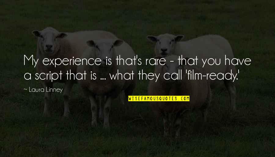 Pdd Autism Quotes By Laura Linney: My experience is that's rare - that you Pdd Autism Quotes By Laura Linney: My experience is that's rare - that you