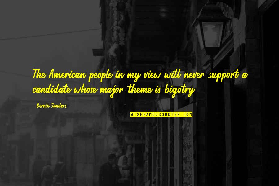 Pdiop Quotes By Bernie Sanders: The American people in my view will never