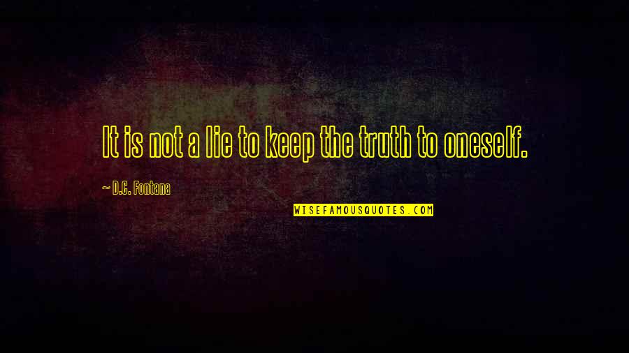 Pdmc Quotes By D.C. Fontana: It is not a lie to keep the Pdmc Quotes By D.C. Fontana: It is not a lie to keep the