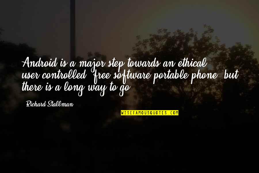 Pdq Inc Quotes By Richard Stallman: Android is a major step towards an ethical,