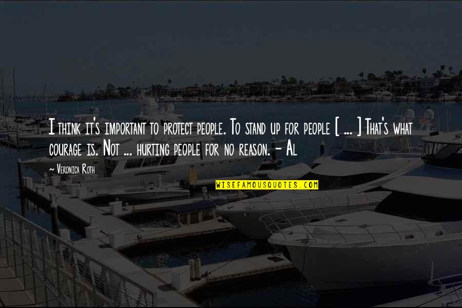 Peabody Improbable History Quotes By Veronica Roth: I think it's important to protect people. To Peabody Improbable History Quotes By Veronica Roth: I think it's important to protect people. To