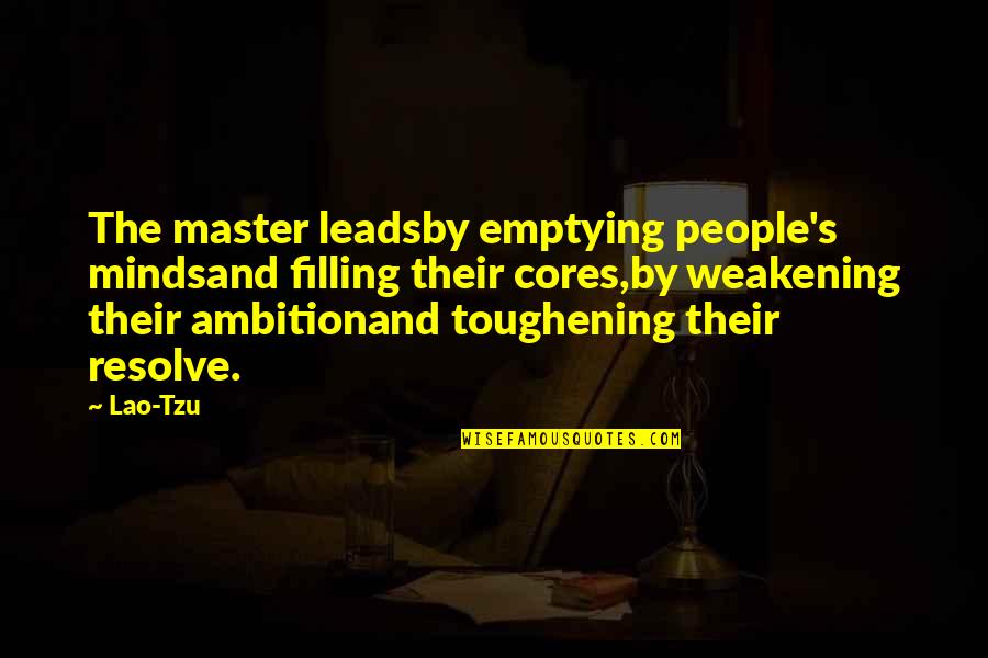 Peacable Quotes By Lao-Tzu: The master leadsby emptying people's mindsand filling their