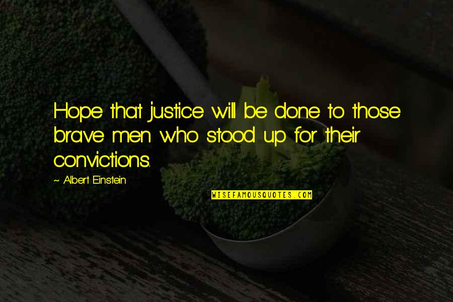 Peace Albert Einstein Quotes By Albert Einstein: Hope that justice will be done to those