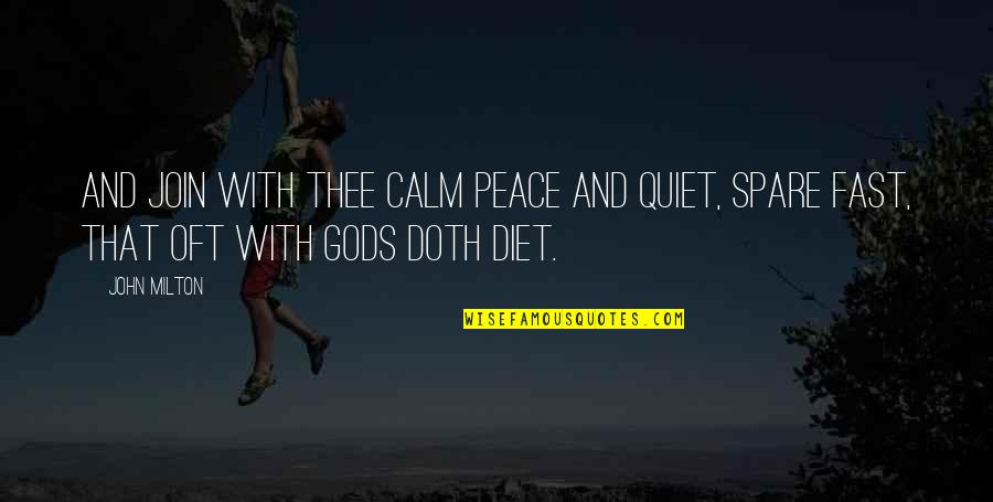Peace And Calm Quotes By John Milton: And join with thee calm Peace and Quiet,