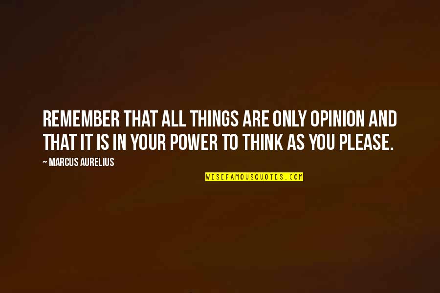 Peace And Calmness Quotes By Marcus Aurelius: Remember that all things are only opinion and