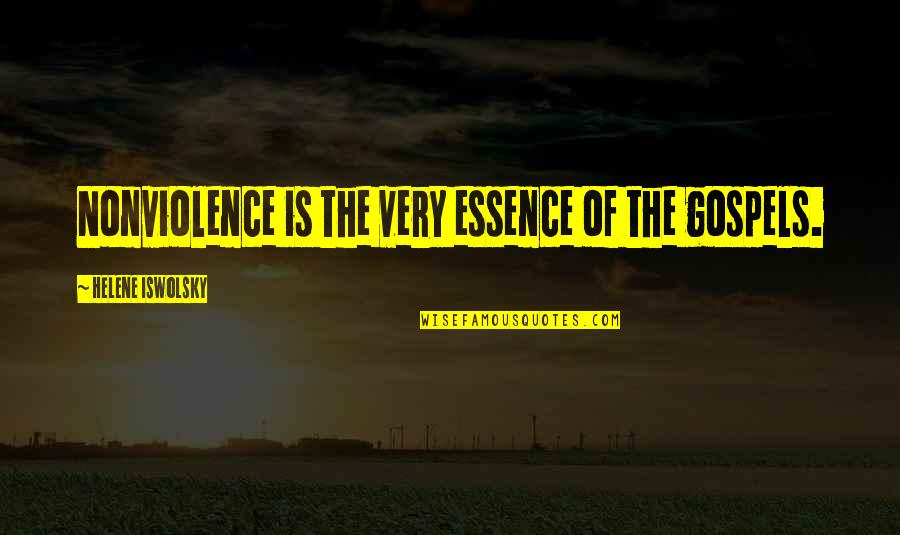 Peace And Pacifism Quotes By Helene Iswolsky: Nonviolence is the very essence of the gospels.