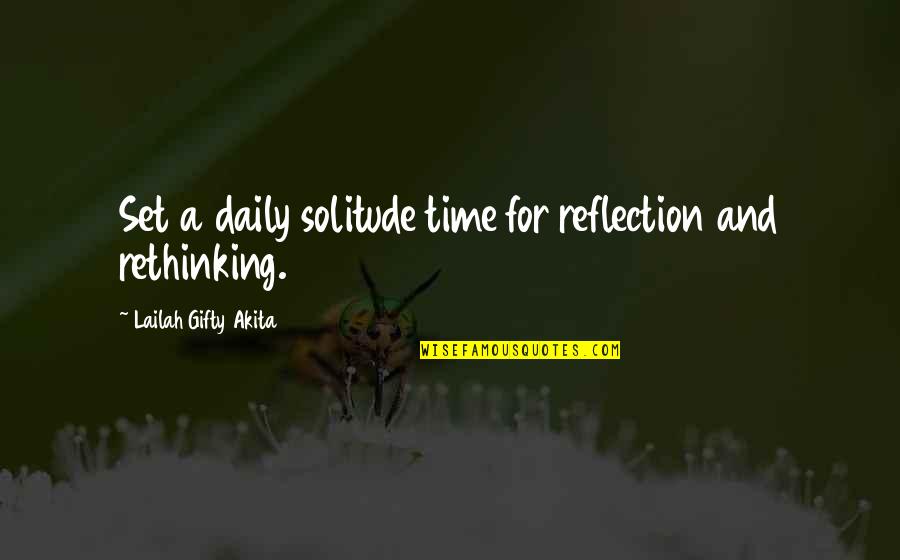 Peace And Solitude Quotes By Lailah Gifty Akita: Set a daily solitude time for reflection and Peace And Solitude Quotes By Lailah Gifty Akita: Set a daily solitude time for reflection and