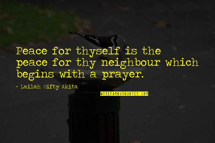 Peace Begins Quotes By Lailah Gifty Akita: Peace for thyself is the peace for thy