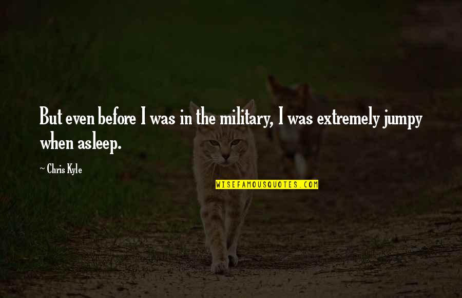 Peace Begins Smile Quotes By Chris Kyle: But even before I was in the military,
