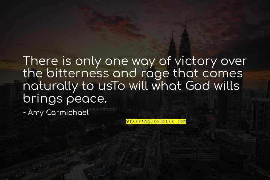 Peace Comes From Within Quotes By Amy Carmichael: There is only one way of victory over