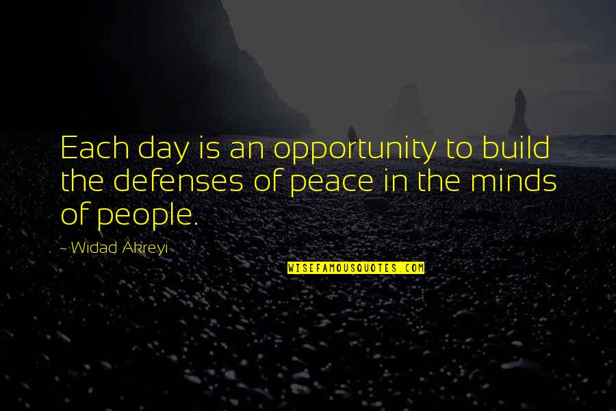 Peace Day Quotes By Widad Akreyi: Each day is an opportunity to build the