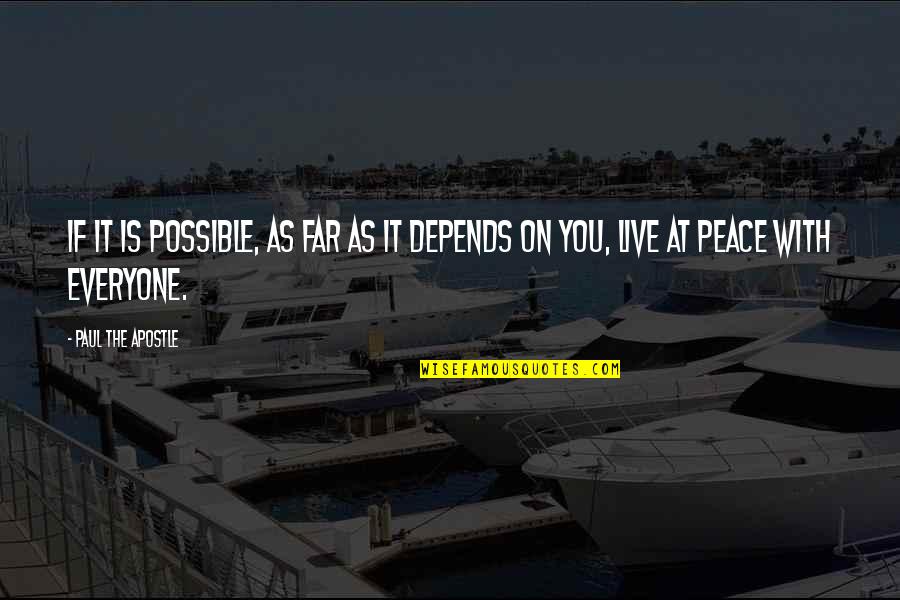 Peace For Everyone Quotes By Paul The Apostle: If it is possible, as far as it