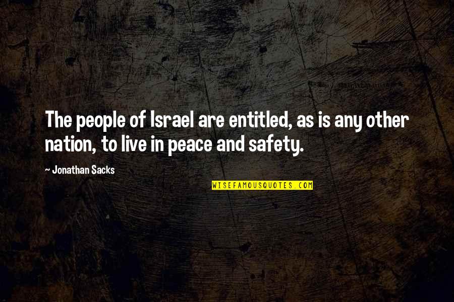 Peace In Israel Quotes By Jonathan Sacks: The people of Israel are entitled, as is
