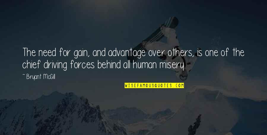 Peace In Northern Ireland Quotes By Bryant McGill: The need for gain, and advantage over others, Peace In Northern Ireland Quotes By Bryant McGill: The need for gain, and advantage over others,