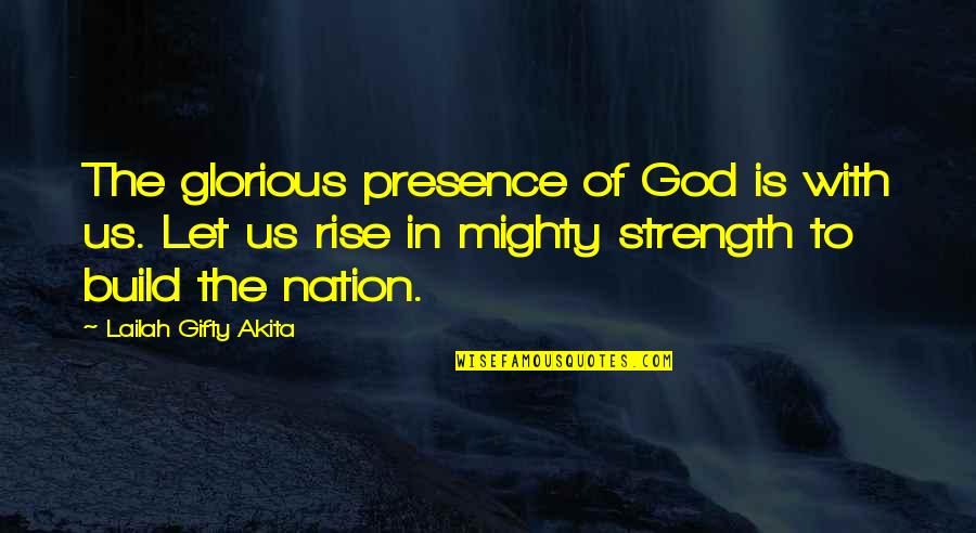 Peace In The Us Quotes By Lailah Gifty Akita: The glorious presence of God is with us. Peace In The Us Quotes By Lailah Gifty Akita: The glorious presence of God is with us.
