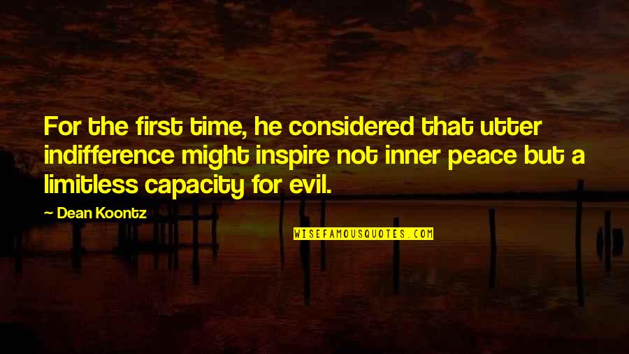 Peace Inner Quotes By Dean Koontz: For the first time, he considered that utter