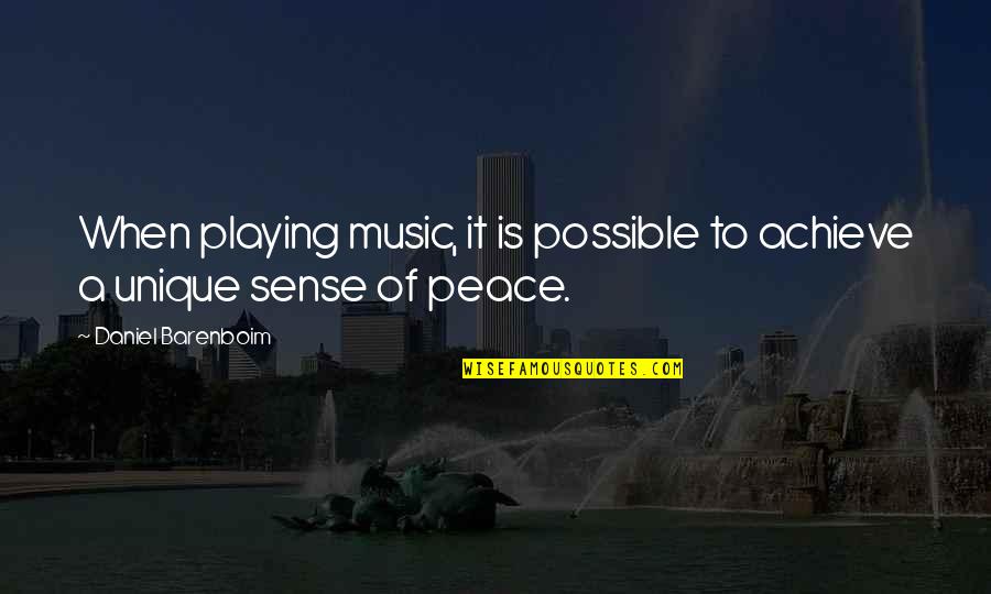 Peace Is Possible Quotes By Daniel Barenboim: When playing music, it is possible to achieve