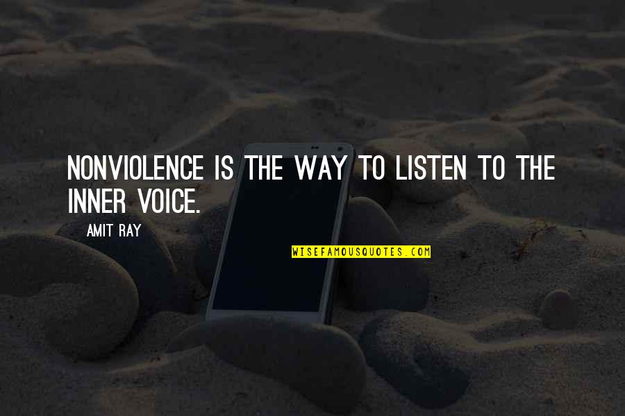 Peace Is The Way Quotes By Amit Ray: Nonviolence is the way to listen to the