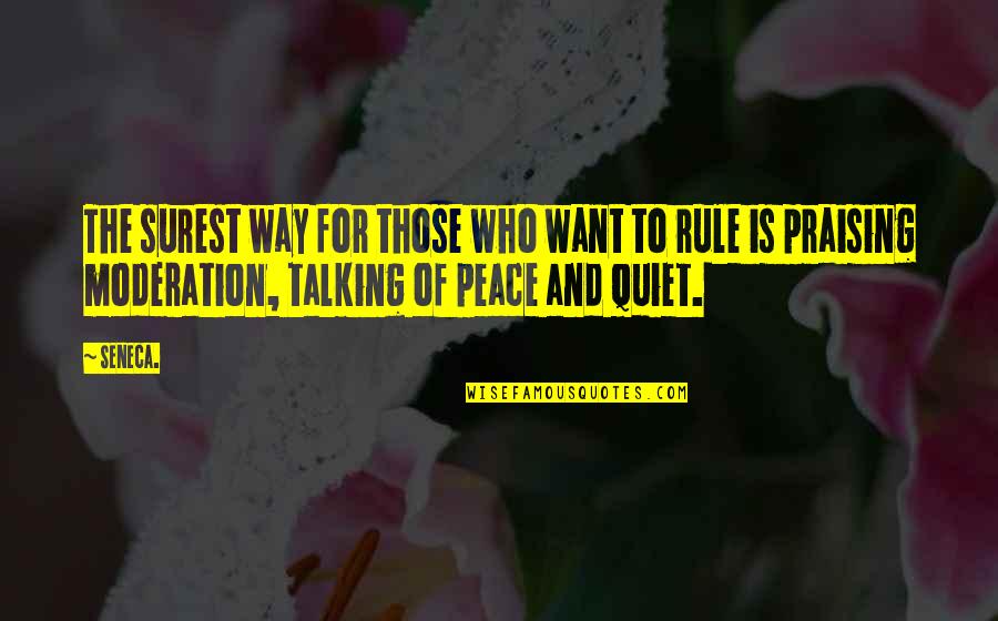 Peace Is The Way Quotes By Seneca.: The surest way for those who want to Peace Is The Way Quotes By Seneca.: The surest way for those who want to