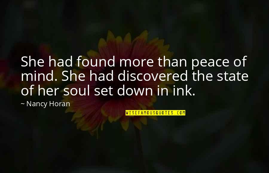 Peace Of Mind And Soul Quotes By Nancy Horan: She had found more than peace of mind.